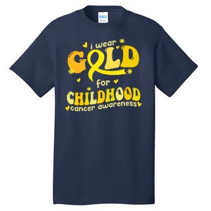 I Wear Gold For Childhood Cancer Awareness Tall T-Shirt