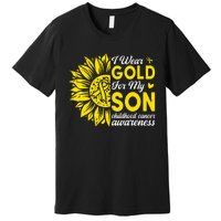 I Wear Gold For My Son Childhood Cancer Awareness Premium T-Shirt