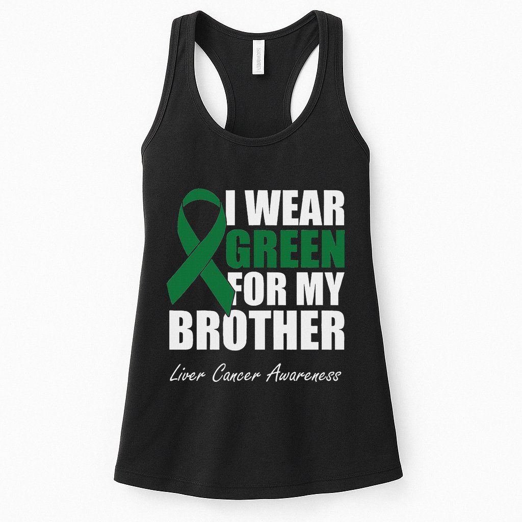 I Wear Green For My Brother Liver Cancer Awareness Womens Tank Top