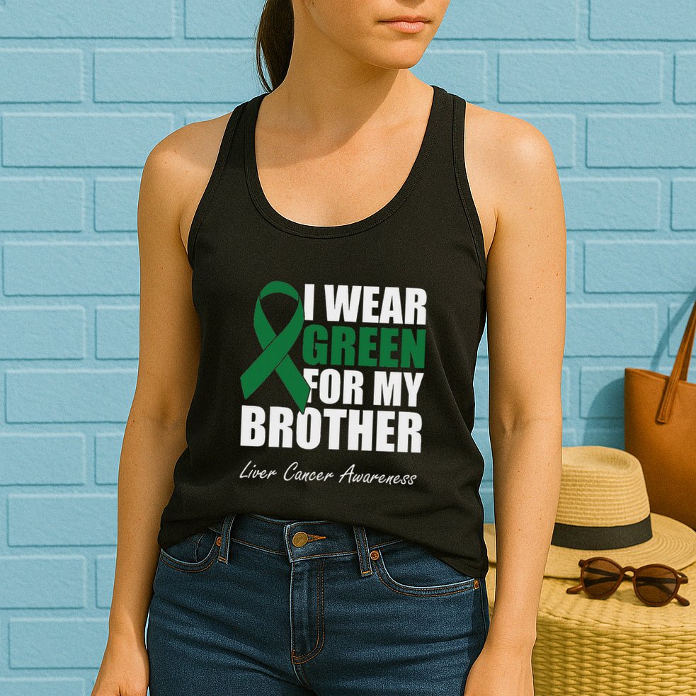 I Wear Green For My Brother Liver Cancer Awareness Womens Tank Top