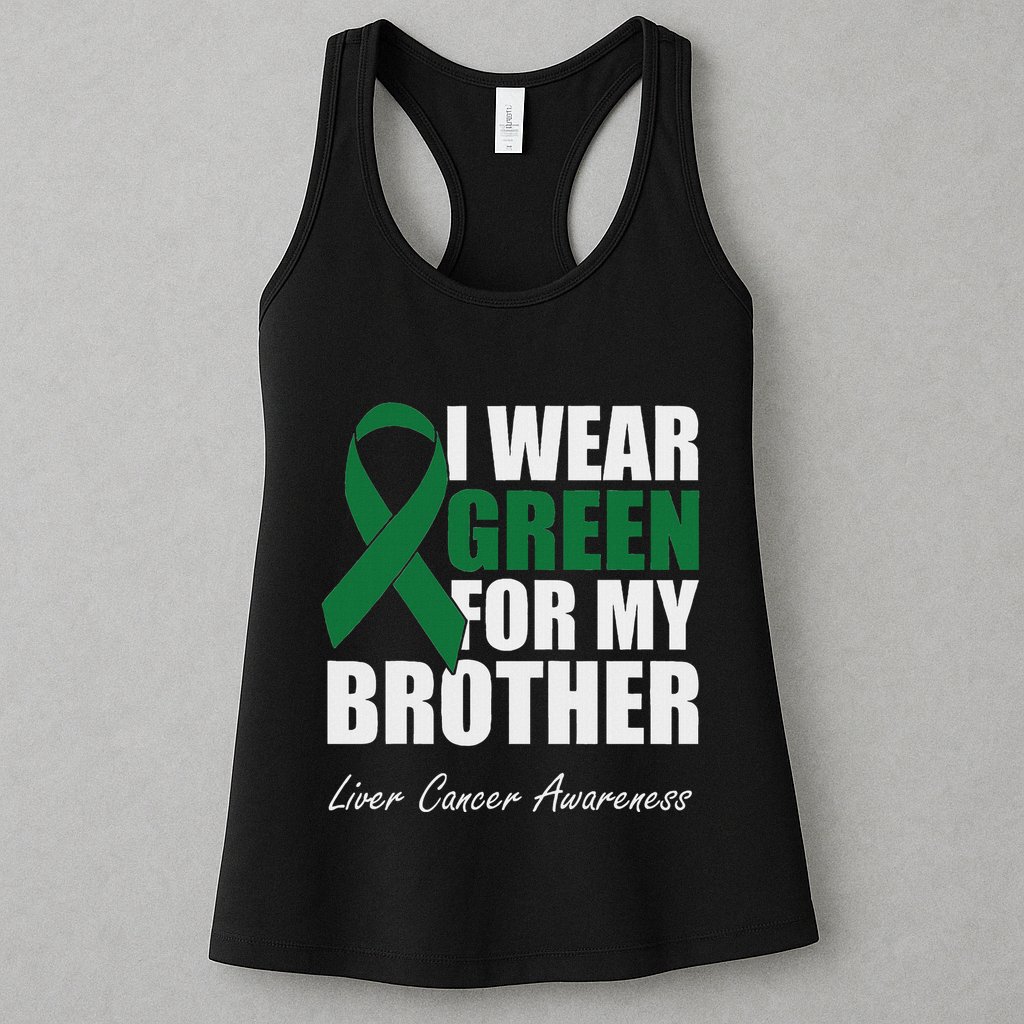 I Wear Green For My Brother Liver Cancer Awareness Womens Tank Top