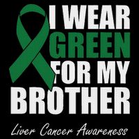 I Wear Green For My Brother Liver Cancer Awareness Womens Tank Top
