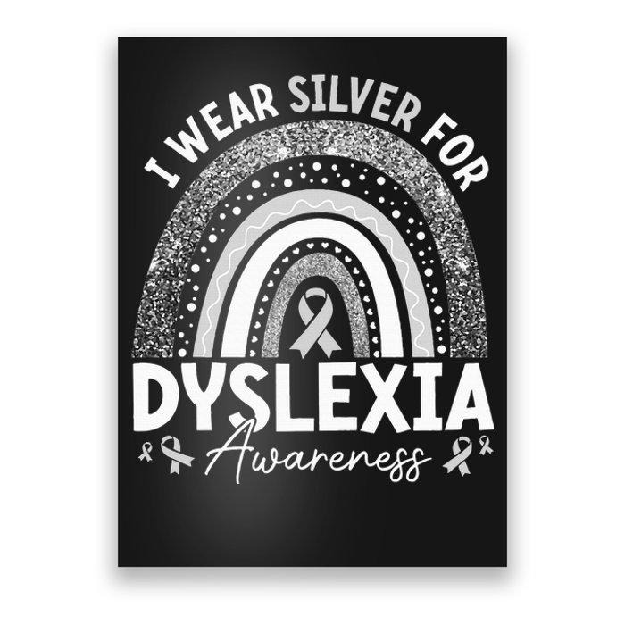 I Wear Gray Ribbon For Dyslexia Awareness Poster