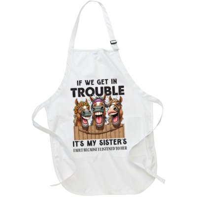 If We Get In Trouble ItS My SisterS Fault Because I Listened To Her Apron