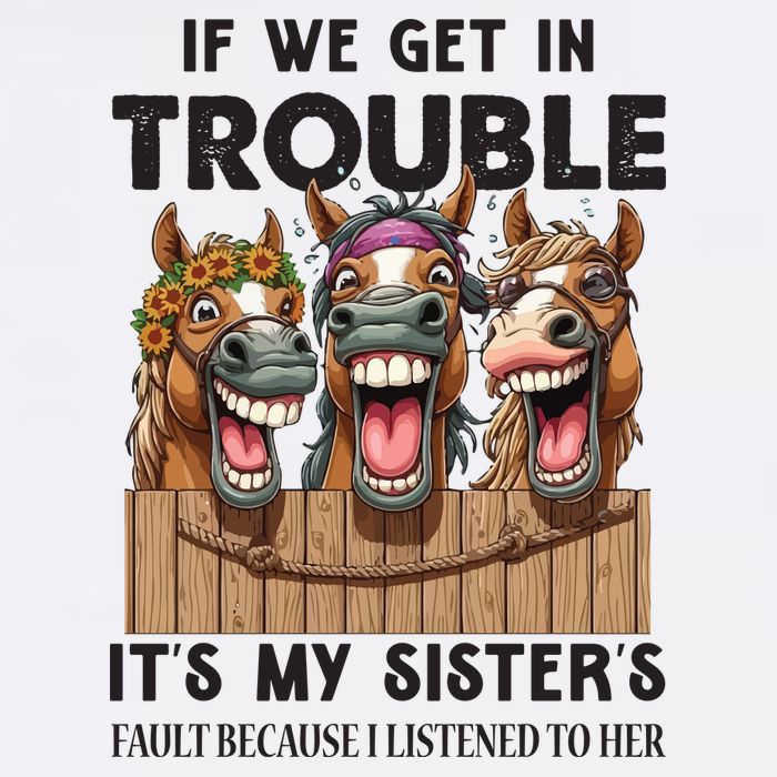 If We Get In Trouble ItS My SisterS Fault Because I Listened To Her Button