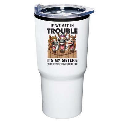 If We Get In Trouble ItS My SisterS Fault Because I Listened To Her Tumbler