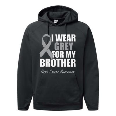 I Wear Grey For My Brother Brain Cancer Awareness Performance Fleece Hoodie