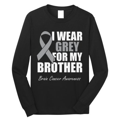 I Wear Grey For My Brother Brain Cancer Awareness Long Sleeve Shirt