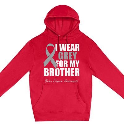 I Wear Grey For My Brother Brain Cancer Awareness Premium Pullover Hoodie