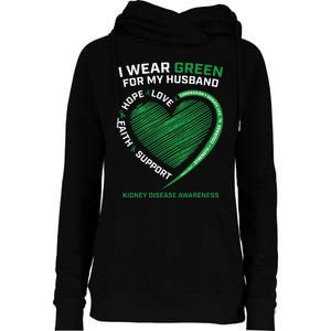 I Wear Green For My Husband Women Kidney Disease Awareness Womens Funnel Neck Pullover Hood