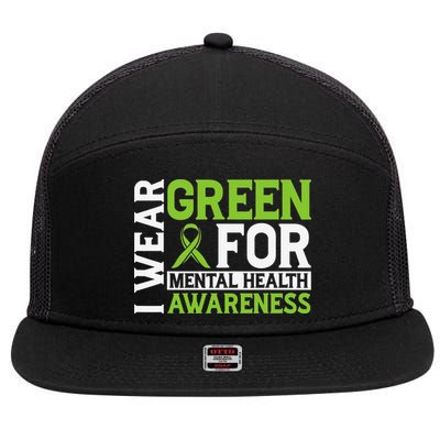 I Wear Green Mental Health Awareness Mental Health Matters 7 Panel Mesh Trucker Snapback Hat