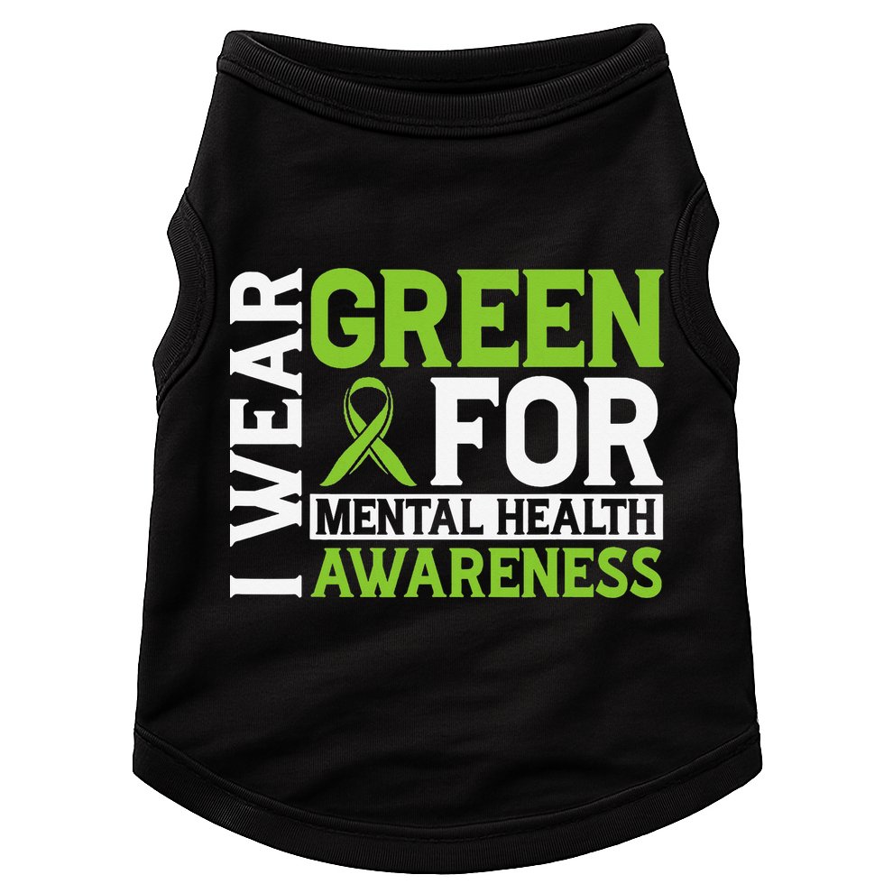 I Wear Green Mental Health Awareness Mental Health Matters Doggie Tank