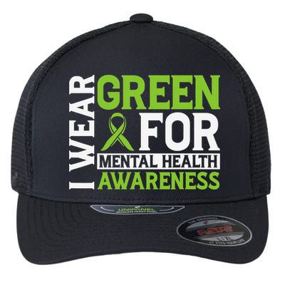 I Wear Green Mental Health Awareness Mental Health Matters Flexfit Unipanel Trucker Cap