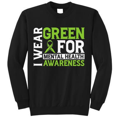 I Wear Green Mental Health Awareness Mental Health Matters Sweatshirt
