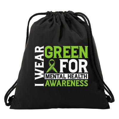 I Wear Green Mental Health Awareness Mental Health Matters Drawstring Bag