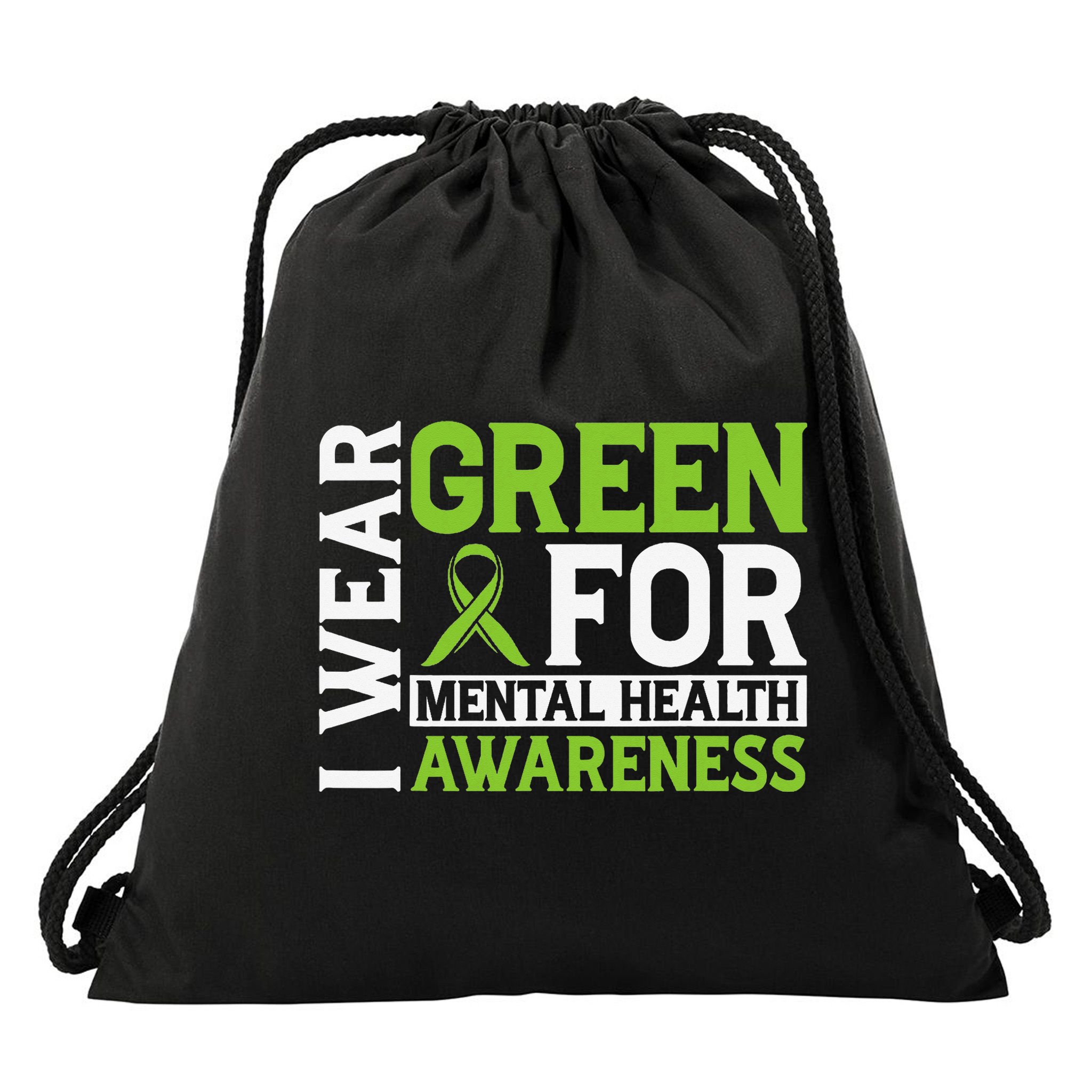 I Wear Green Mental Health Awareness Mental Health Matters Drawstring Bag