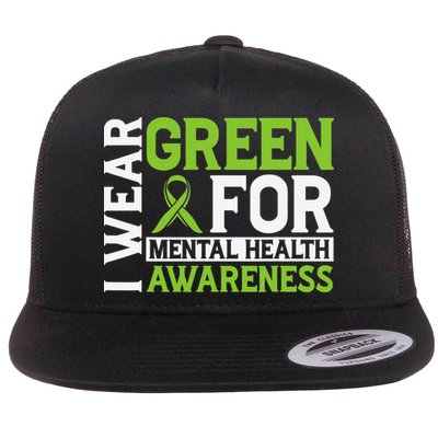 I Wear Green Mental Health Awareness Mental Health Matters Flat Bill Trucker Hat