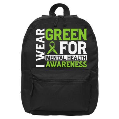 I Wear Green Mental Health Awareness Mental Health Matters 16 in Basic Backpack