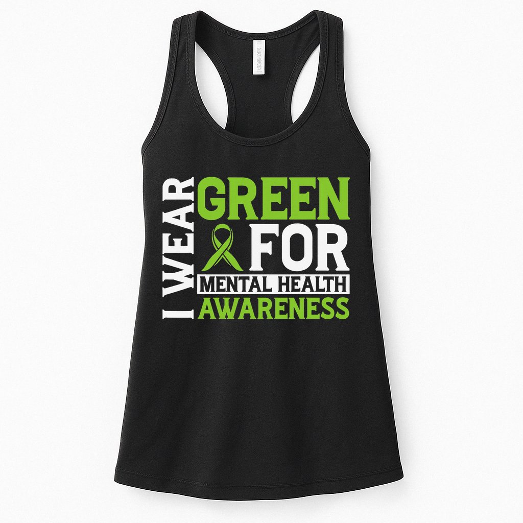 I Wear Green Mental Health Awareness Mental Health Matters Womens Tank Top