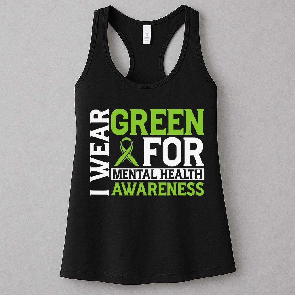 I Wear Green Mental Health Awareness Mental Health Matters Womens Tank Top