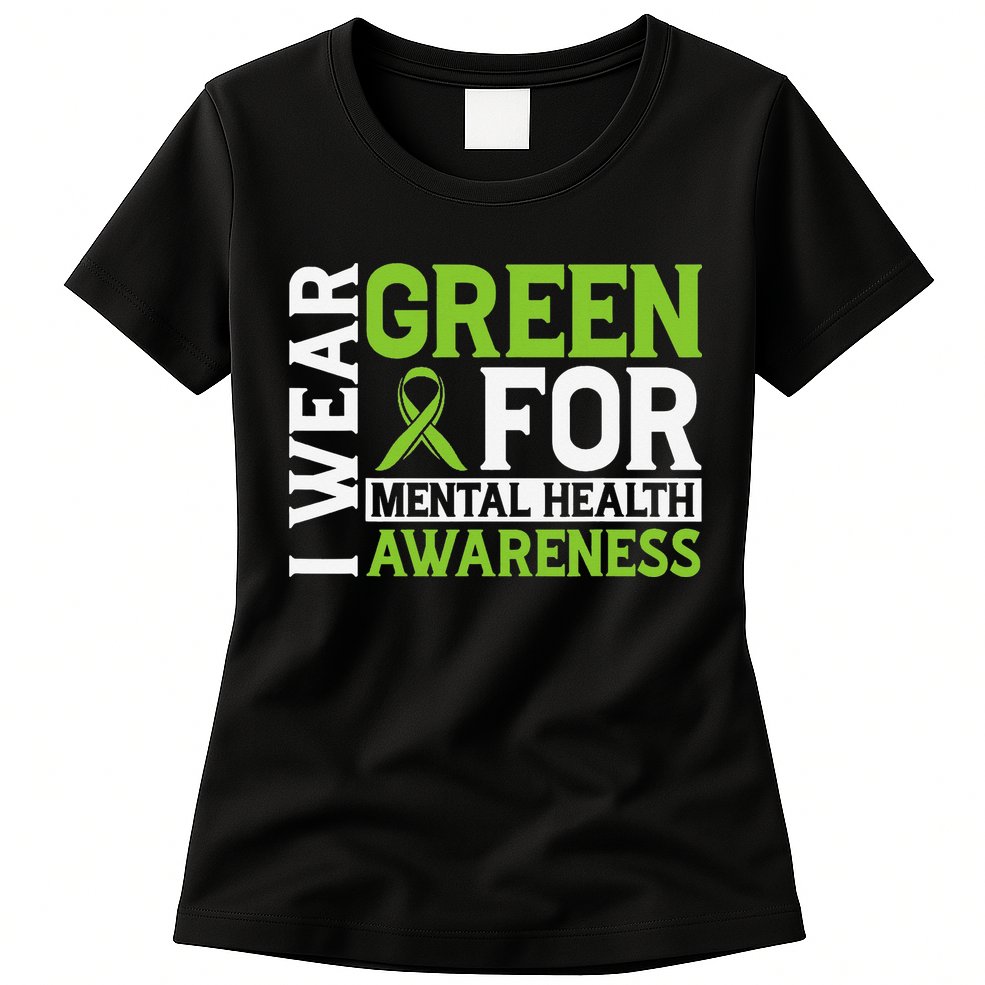 I Wear Green Mental Health Awareness Mental Health Matters Womens T-Shirt