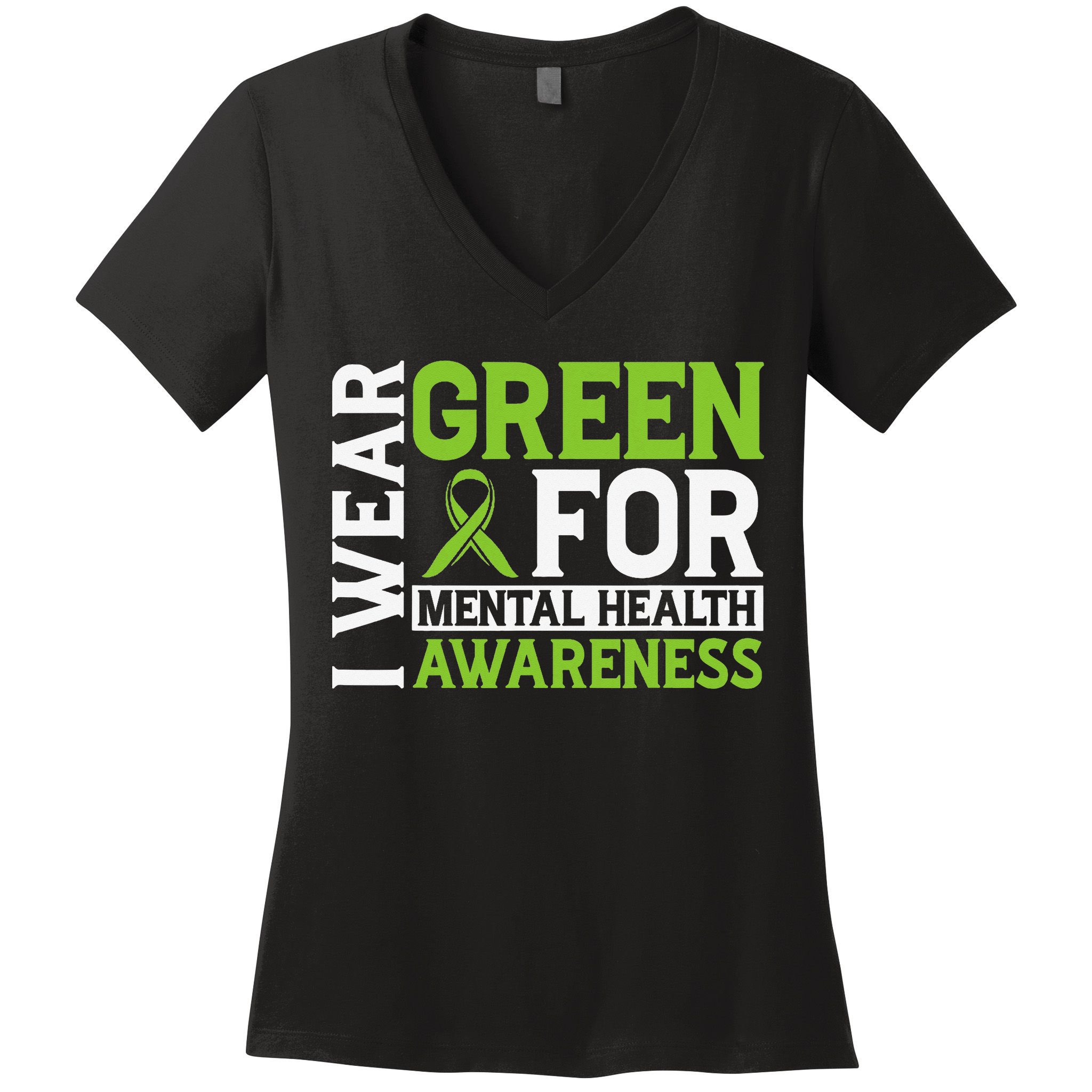 I Wear Green Mental Health Awareness Mental Health Matters Women's V-Neck T-Shirt
