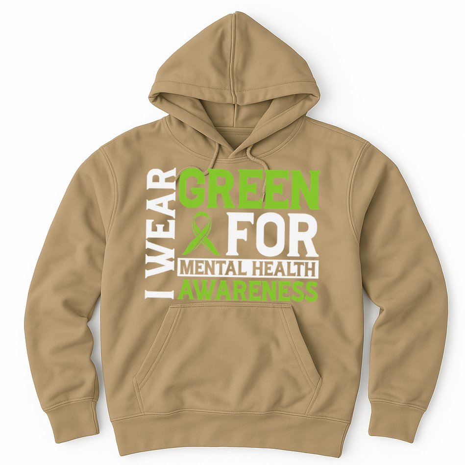 I Wear Green Mental Health Awareness Mental Health Matters Hoodie