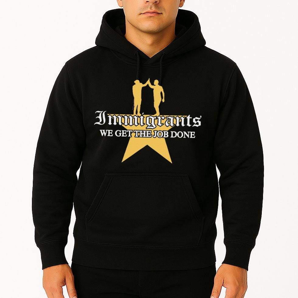 Immigrants We Get The Job Done Stars Hoodie