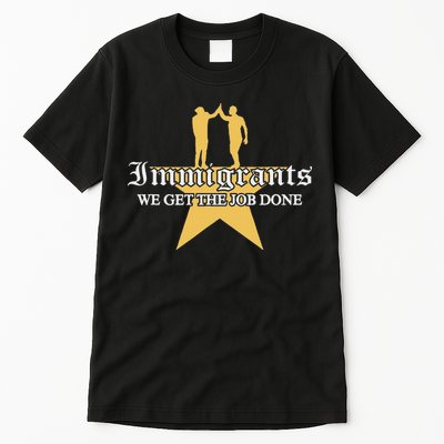 Immigrants We Get The Job Done Stars Tall T-Shirt