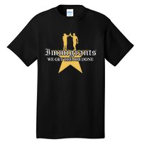 Immigrants We Get The Job Done Stars Tall T-Shirt