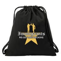 Immigrants We Get The Job Done Stars Drawstring Bag