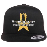 Immigrants We Get The Job Done Stars Flat Bill Trucker Hat