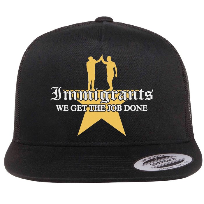 Immigrants We Get The Job Done Stars Flat Bill Trucker Hat