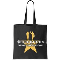 Immigrants We Get The Job Done Stars Bag