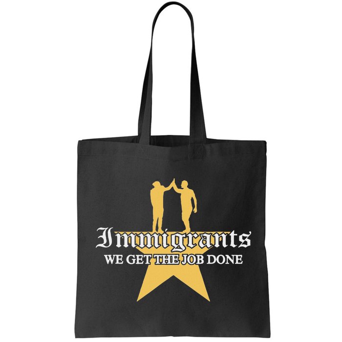 Immigrants We Get The Job Done Stars Bag