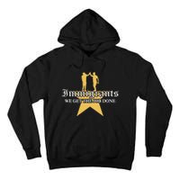 Immigrants We Get The Job Done Stars Tall Hoodie