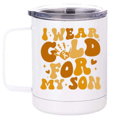 I Wear Gold For My Son Childhood Cancer Awareness 12 oz Stainless Steel Tumbler Cup