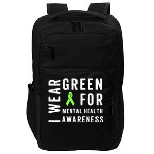 I Wear Green For Mental Health Awareness Month Impact Tech Backpack