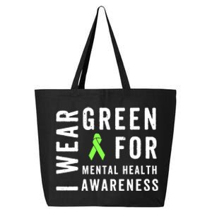 I Wear Green For Mental Health Awareness Month 25L Jumbo Tote