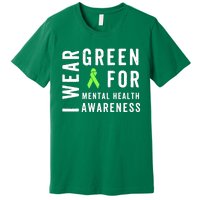 I Wear Green For Mental Health Awareness Month Premium T-Shirt