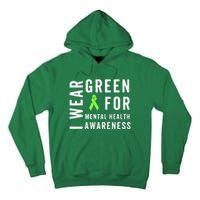 I Wear Green For Mental Health Awareness Month Tall Hoodie