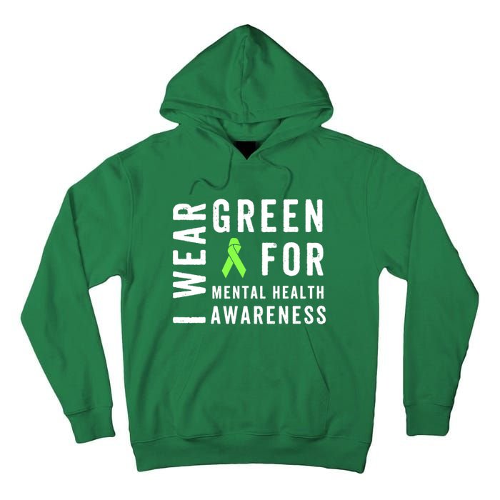 I Wear Green For Mental Health Awareness Month Tall Hoodie