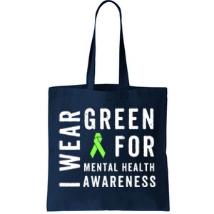 I Wear Green For Mental Health Awareness Month Tote Bag