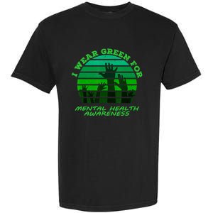 I Wear Green For Mental Health Month Of May Garment-Dyed Heavyweight T-Shirt