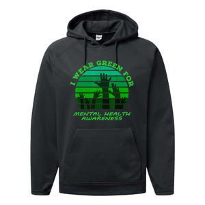 I Wear Green For Mental Health Month Of May Performance Fleece Hoodie