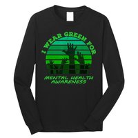 I Wear Green For Mental Health Month Of May Long Sleeve Shirt