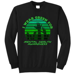 I Wear Green For Mental Health Month Of May Sweatshirt