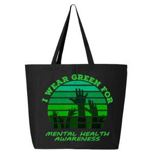 I Wear Green For Mental Health Month Of May 25L Jumbo Tote