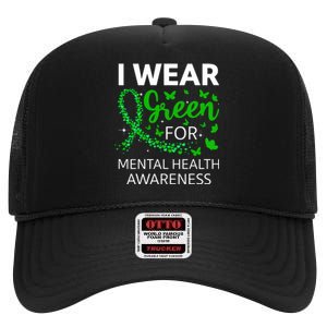 I Wear Green For Mental Health Awareness High Crown Mesh Back Trucker Hat