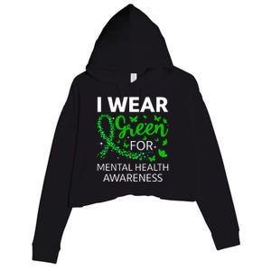 I Wear Green For Mental Health Awareness Crop Fleece Hoodie